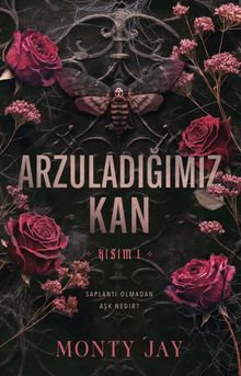 Arzuladığımız Kan Kısım I