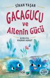 Gacagucu ve Ailenin G&uuml;c&uuml;