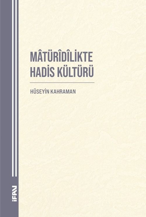 Matürîdîlikte Hadis Kültürü