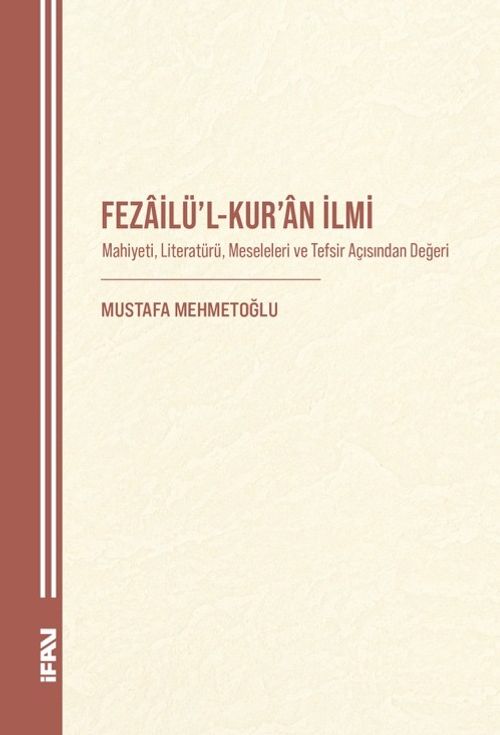 Fezailü'l-Kur'an İlmi & Mahiyeti, Literatürü, Meseleleri ve Tefsir Açısından Değeri