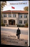 Eğitim M&uuml;fettişliğindeki Anılarım
