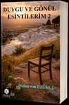 Duygu ve G&ouml;n&uuml;l Esintilerim 2