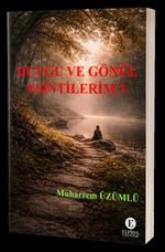 Duygu ve Gönül Esintilerim 3