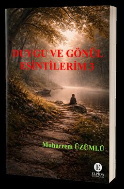 Duygu ve Gönül Esintilerim 3