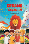 Efsane Aslan'ım