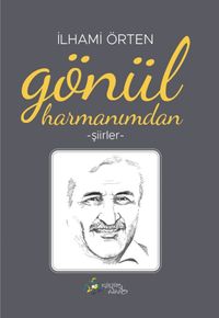 Gönül Harmanımdan / Şiirler