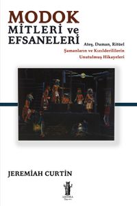 Modok Mitleri ve Efsaneleri & Şamanik Hikayeler