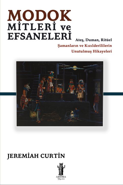 Modok Mitleri ve Efsaneleri & Şamanik Hikayeler