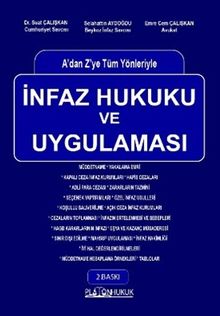 A'dan Z'ye Tüm Yönleriyle İnfaz Hukuku Ve Uygulaması