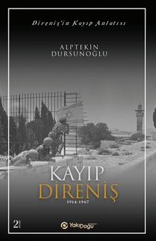 Kayıp Direniş (1914-1967) & Direnişin Kayıp Anlatısı