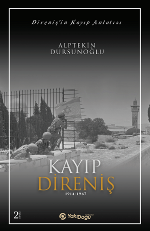 Kayıp Direniş (1914-1967) & Direnişin Kayıp Anlatısı