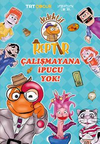 Dedektif Reptır / Çalışmayana İpucu Yok