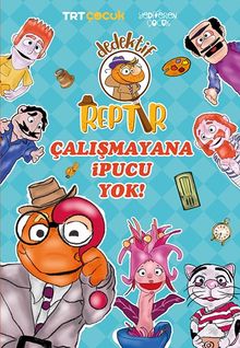 Dedektif Reptır / Çalışmayana İpucu Yok