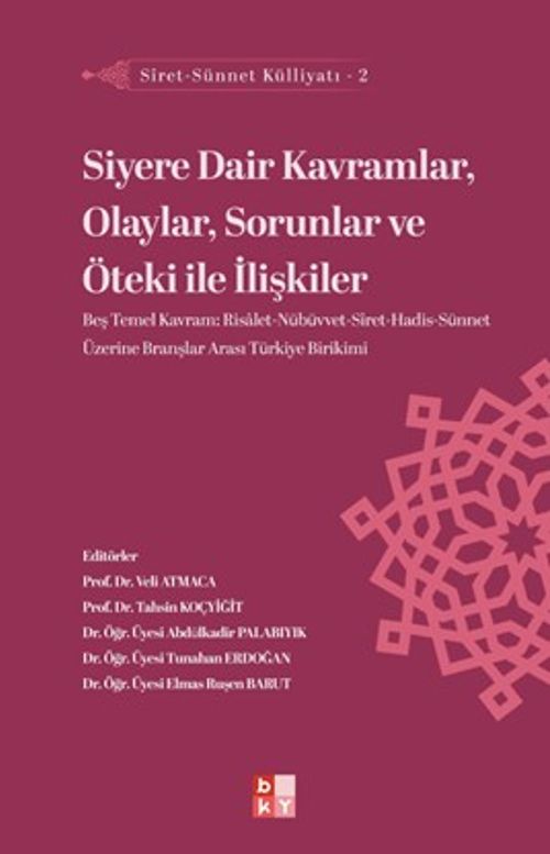 Siyere Dair Kavramlar, Olaylar, Sorunlar ve Öteki ile İlişkiler / Siret-Sünnet Külliyatı 2