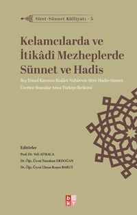 Kelamcılarda ve İtikadî Mezheplerde Sünnet ve Hadis / Siret-Sünnet Külliyatı 5