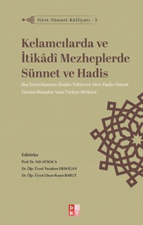 Kelamcılarda ve İtikadî Mezheplerde Sünnet ve Hadis / Siret-Sünnet Külliyatı 5