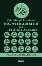 Fahri Kainat Efendimiz (SAV) ve 15 Âlime Annemiz