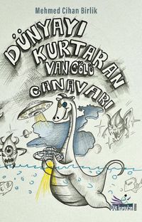 Dünyayı Kurtaran Van Gölü Canavarı