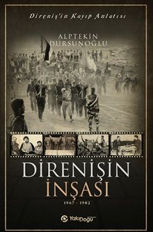 Direnişin İnşası (1967-1982)