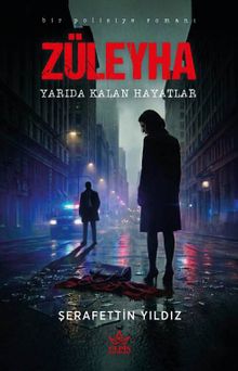 Züleyha & Yarıda Kalan Hayatlar