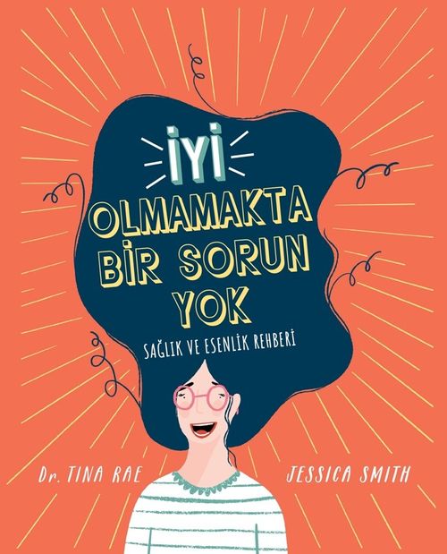 İyi Olmamakta Bir Sorun Yok & Sağlık ve Esenlik Rehberi