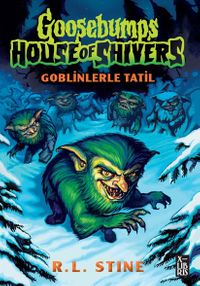 Goosebumps 7 / Goblinlerle Tatil