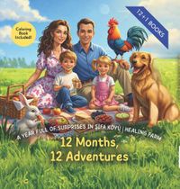 A Year Full of Surprises in Şifa Köyü / Healing Farm 12 Months, 12 Adventures