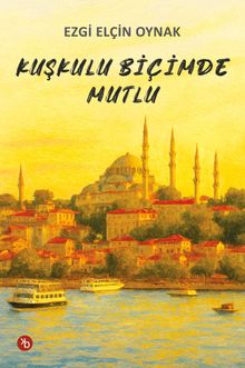 Kuşkulu Bİçimde Mutlu