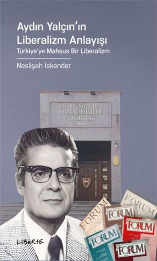 Aydın Yalçın'ın Liberalizm Anlayışı & Türkiye'ye Mahsus Bir Liberalizm