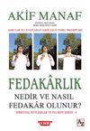 Fedakarlık Nedir ve Nasıl Fedakar Olunur?