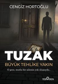 Tuzak & Büyük Tehlike Yakın
