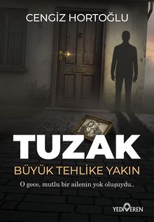 Tuzak & Büyük Tehlike Yakın