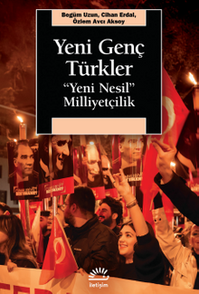 Yeni Genç Türkler & Yeni Nesil Milliyetçilik