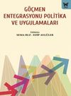 G&ouml;&ccedil;men Entegrasyonu Politika ve Uygulamaları