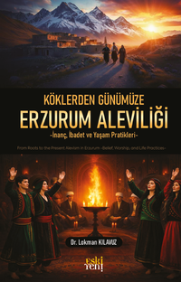 Köklerden Günümüze Erzurum Aleviliği