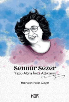 Yazıp Altına İmza Attıklarım - Sennur Sezer