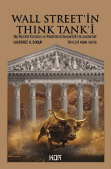 Wall Street'in Think Tank'i: Dış İlişkiler Konseyi ve Neoliberal Jeopolitik İmparatorluk