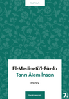El-Medinet&uuml;'l-Fazıla & Tanrı Alem İnsan