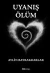 Uyanış : &Ouml;l&uuml;m