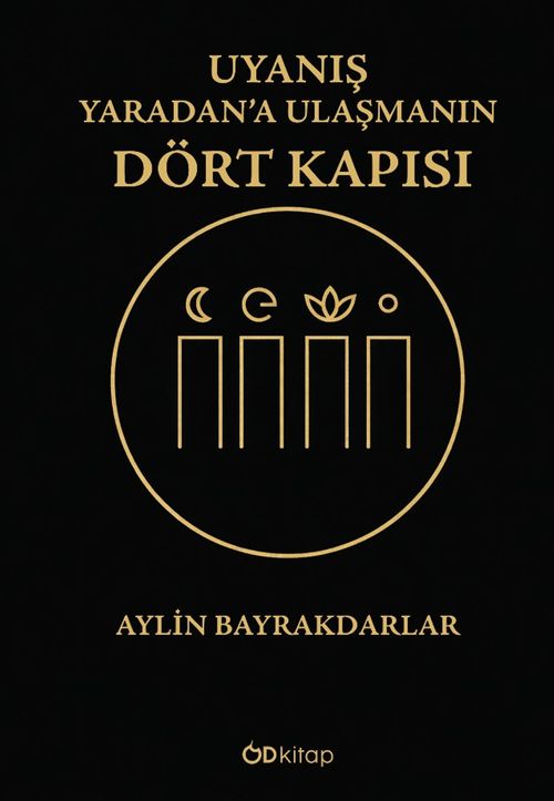 Uyanış: Yaradan'a Ulaşmanın Dört Kapısı