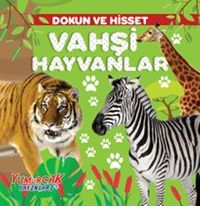Vahşi Hayvanlar / Dokun ve Hisset