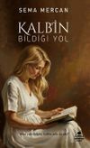 Kalbin Bildiği Yol