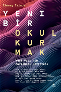 Simurg İzinde Yeni Bir Okul Kurmak & Yedi Vadi'nin Kavramsal Çerçevesi