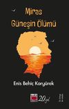Miras ve G&uuml;neşin &Ouml;l&uuml;m&uuml; (İki Kitap Bir Arada)