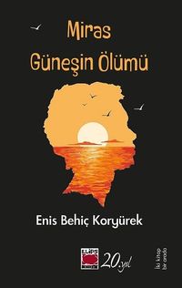 Miras ve Güneşin Ölümü (İki Kitap Bir Arada)