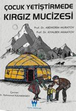 Çocuk Yetiştirmede Kırgız Mucizesi