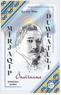 Mirjaqıp Duwlatulı-Ömürname