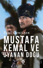 Mustafa Kemal ve Uyanan Doğu