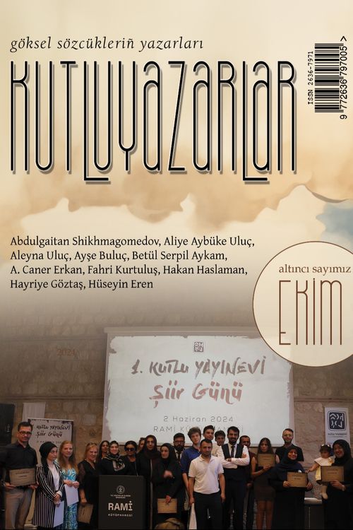 Kutlu Yazarlar Sayı: 6 Göksel Sözcüklerin Yazarları 2024/1