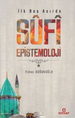 İlk Beş Asırda Sufi Epistemoloji